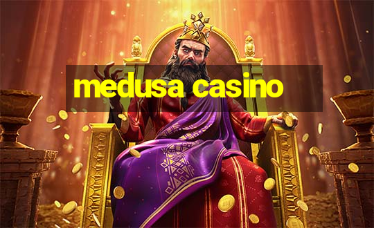 medusa casino