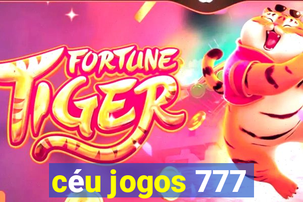 céu jogos 777