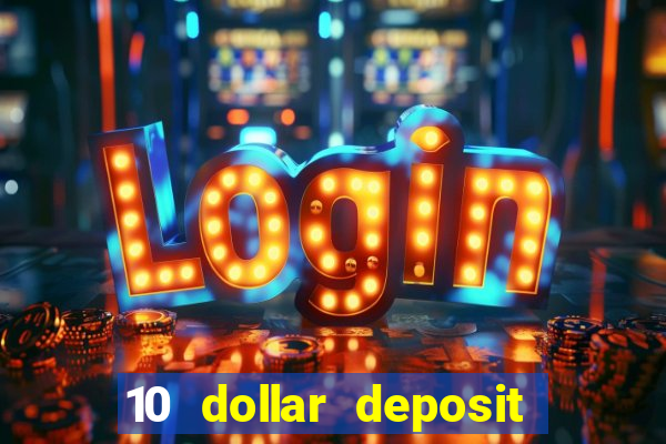 10 dollar deposit casinos australia