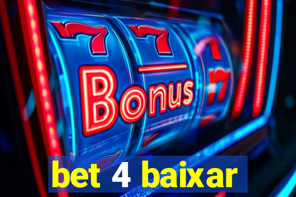 bet 4 baixar