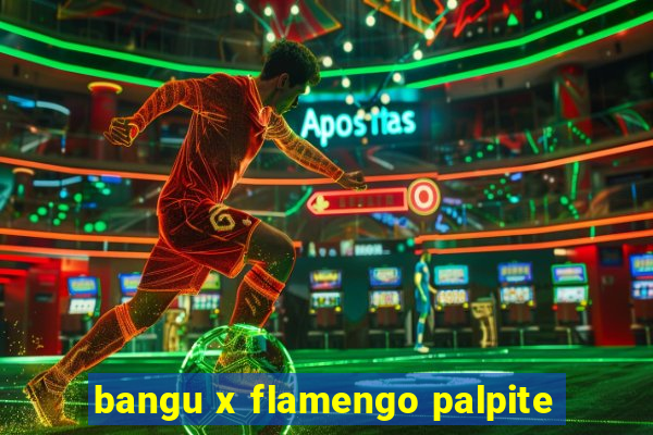 bangu x flamengo palpite