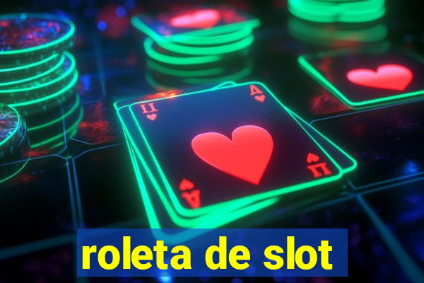 roleta de slot