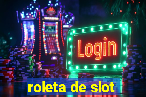 roleta de slot