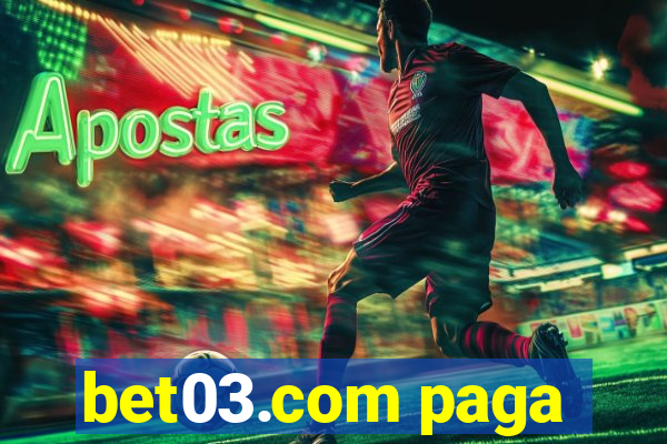 bet03.com paga