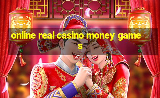 online real casino money games