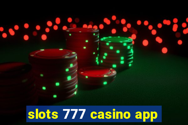 slots 777 casino app