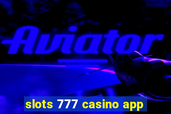 slots 777 casino app