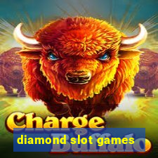 diamond slot games