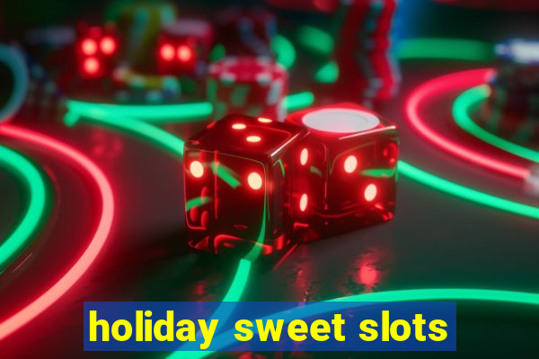 holiday sweet slots