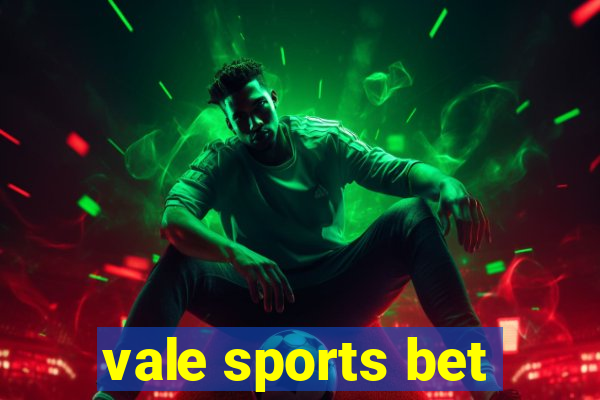 vale sports bet