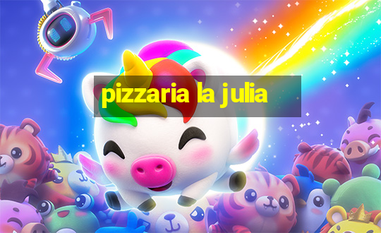 pizzaria la julia