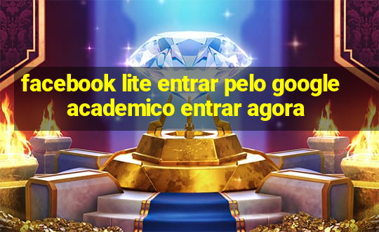 facebook lite entrar pelo google academico entrar agora