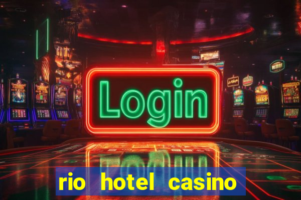 rio hotel casino las vegas