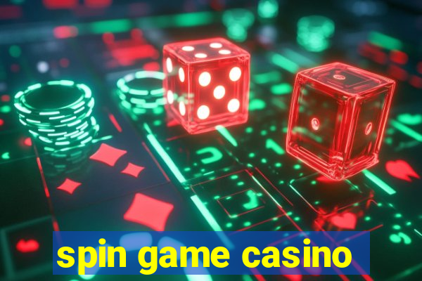 spin game casino