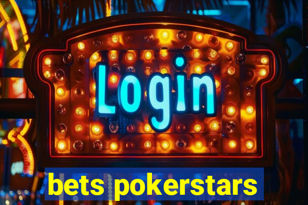 bets pokerstars