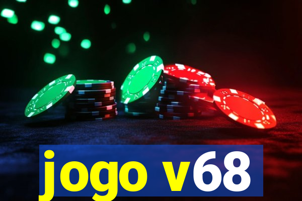 jogo v68