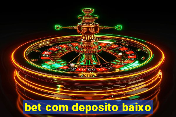 bet com deposito baixo