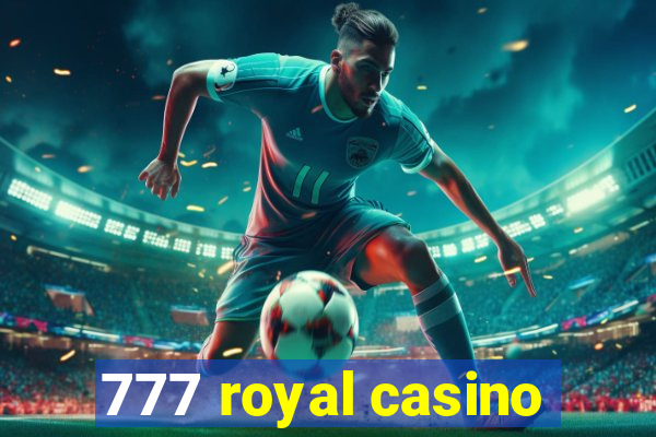 777 royal casino