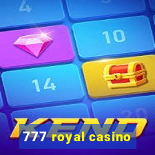 777 royal casino