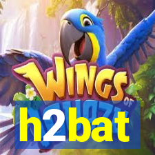 h2bat