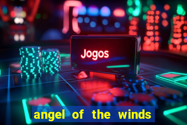 angel of the winds hotel casino