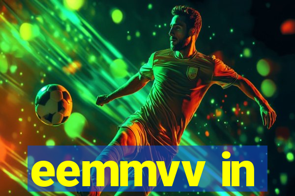 eemmvv in