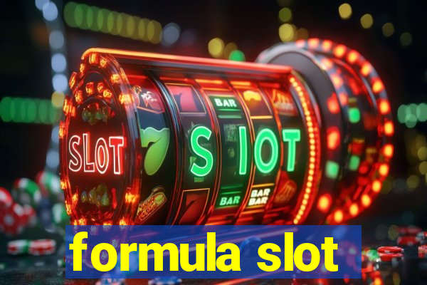 formula slot