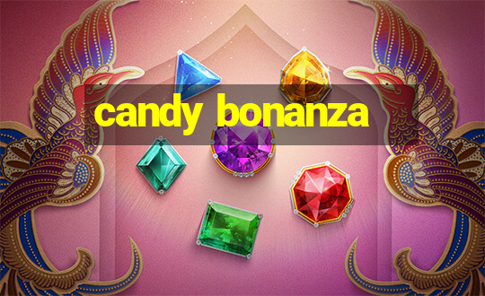 candy bonanza