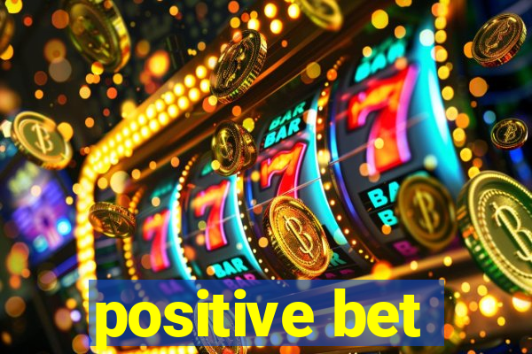 positive bet