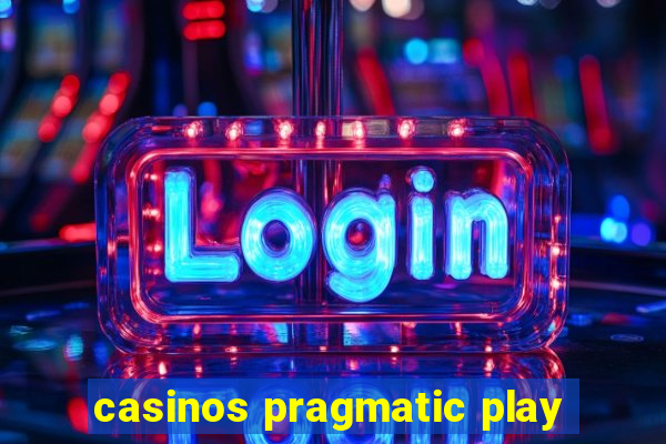 casinos pragmatic play