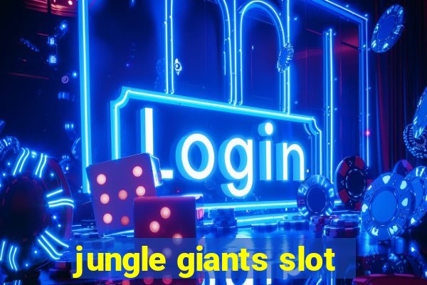 jungle giants slot