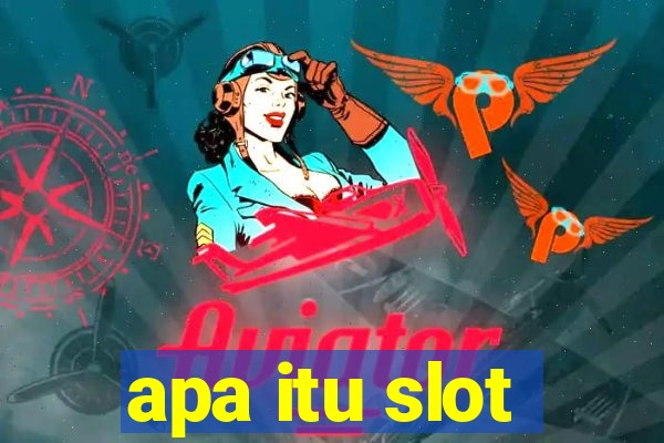 apa itu slot