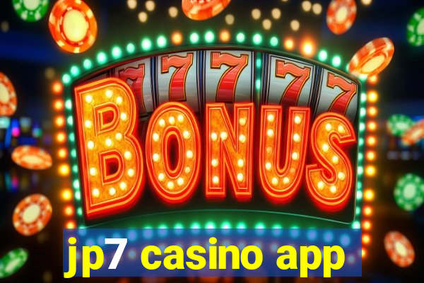 jp7 casino app