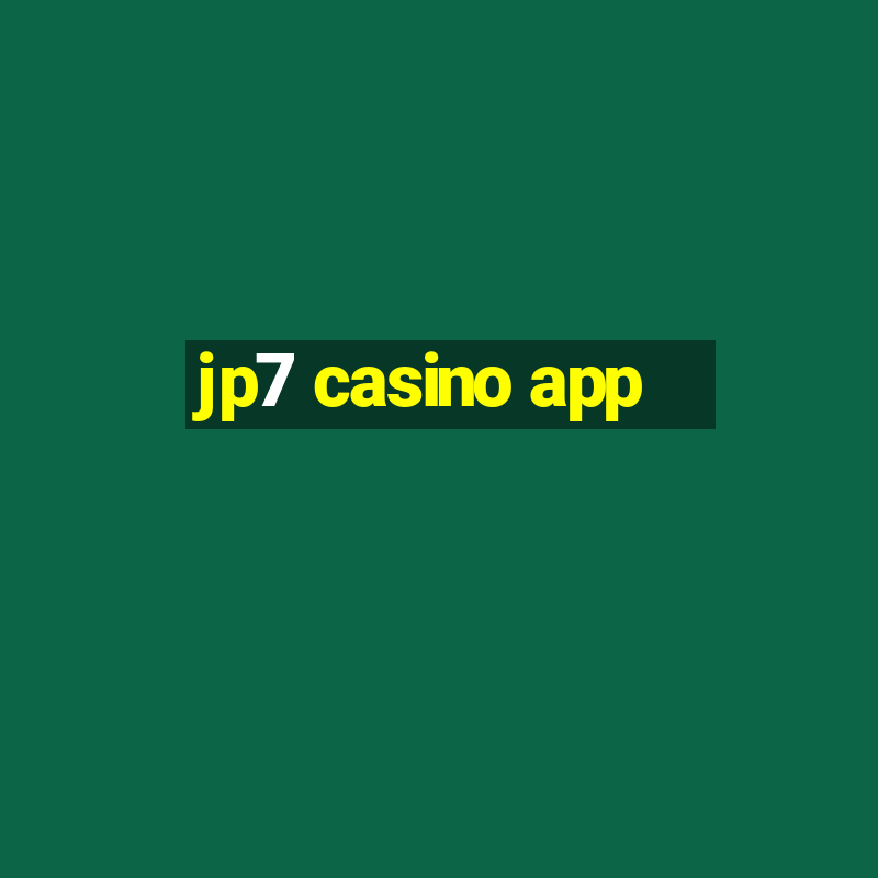 jp7 casino app