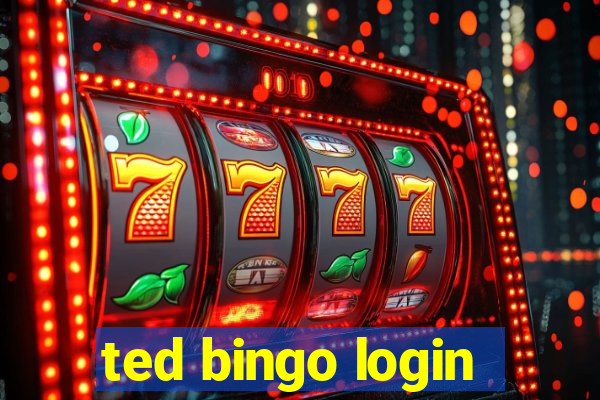 ted bingo login