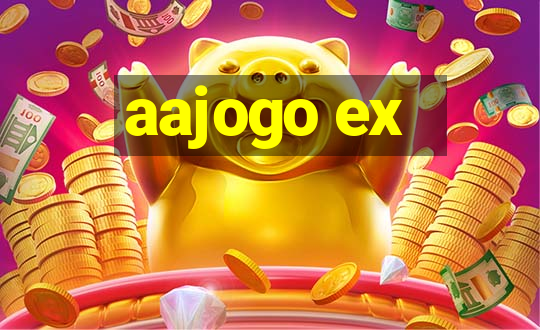 aajogo ex