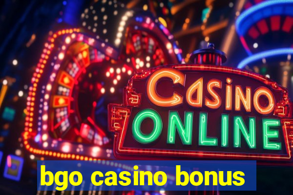 bgo casino bonus