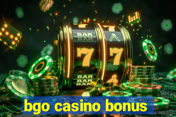 bgo casino bonus