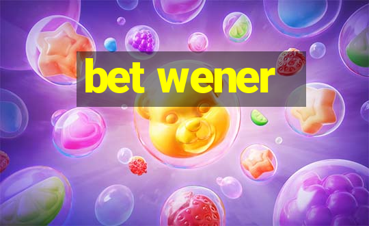 bet wener