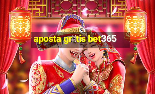 aposta gr谩tis bet365