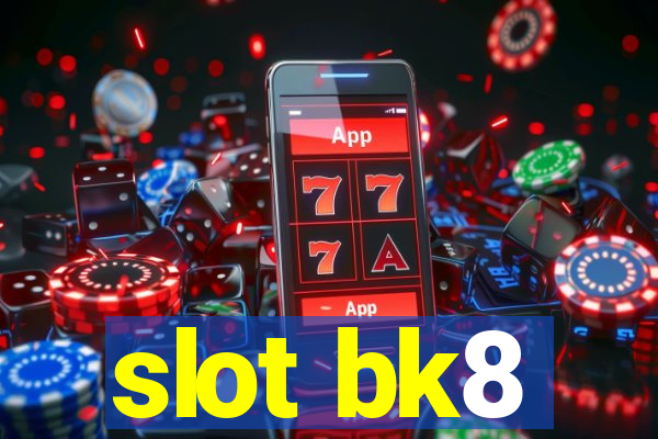 slot bk8