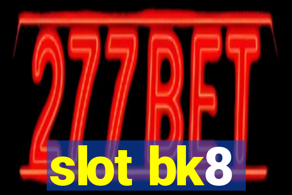 slot bk8