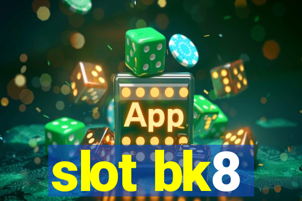 slot bk8