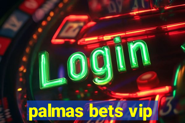 palmas bets vip