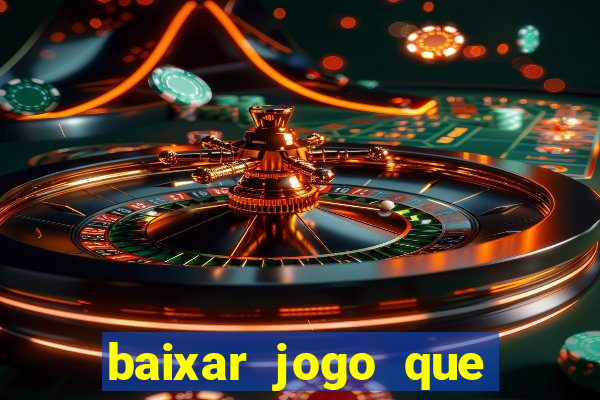 baixar jogo que dá dinheiro de verdade