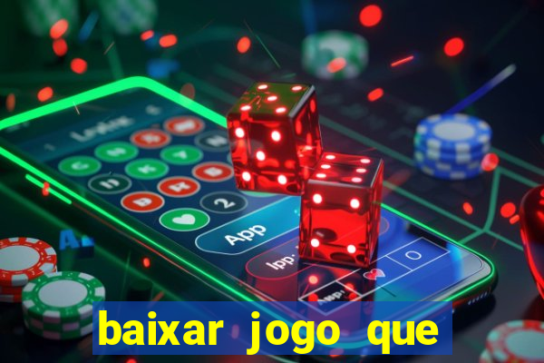 baixar jogo que dá dinheiro de verdade