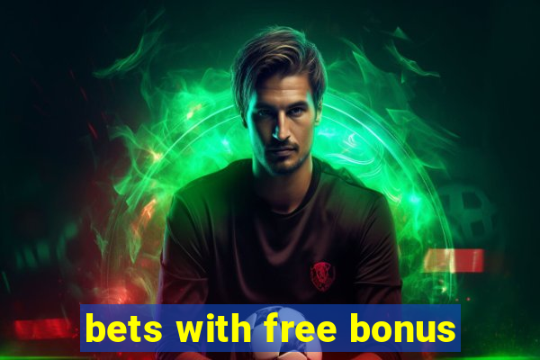 bets with free bonus