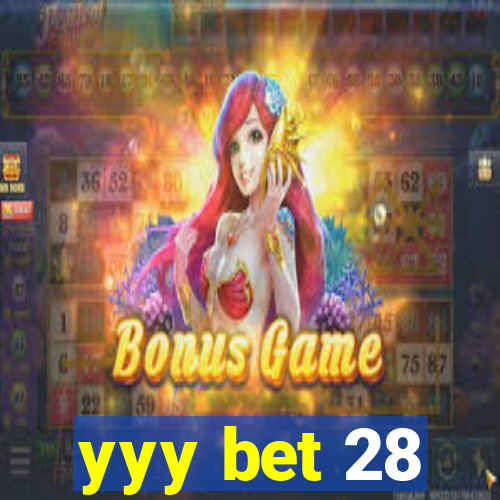 yyy bet 28