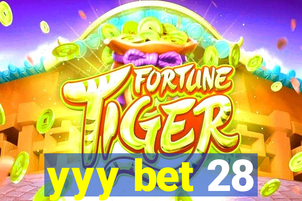 yyy bet 28