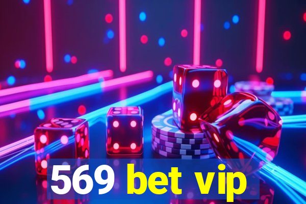 569 bet vip